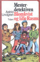 Cover photo:Mesterdetektiven Blomkvist og lille Rasmus