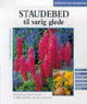 Omslagsbilde:Staudebed til varig glede : Cappelens små hagebøker planlegging, planting, stell