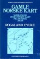 Omslagsbilde:Gamle norske kart : Rogaland fylke : samkatalog overutrykte kart fra de siste 300 år