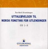 "Uttaleøvelser til Norsk fonetikk for utlendinger : CD 1-3"