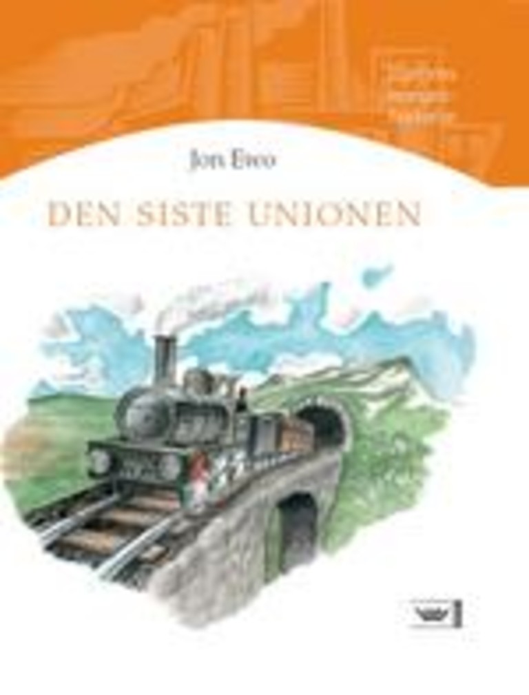 Den siste unionen : union med Sverige 1814 til 1905 e. Kr.