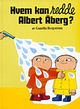Omslagsbilde:Hvem kan redde Albert Åberg?