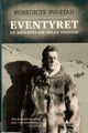 Cover photo:Eventyret : en biografi om Helge Ingstad