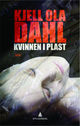 Cover photo:Kvinnen i plast : kriminalroman