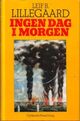 Cover photo:Ingen dag i morgen : det uskrevne kapittel - den norske sjømann i japansk krigsfangenskap