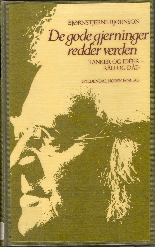 De gode gjerninger redder verden : tanker og idéer - råd og dåd