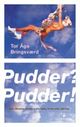Cover photo:Pudder? Pudder!, eller Sleeping beauty in the valley of the wild, wild pigs