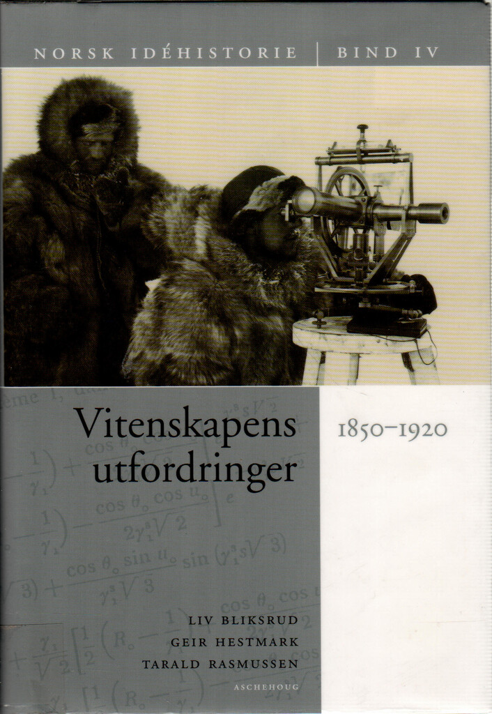 Norsk idéhistorie. Bind IV. Vitenskapens utfordringer