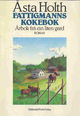 Omslagsbilde:Fattigmanns kokebok : årbok frå ein liten gard : roman