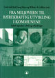 Omslagsbilde:Fra miljøvern til bærekraftig utvikling : lokale agendaer, tiltak og utfordringer i kommunene