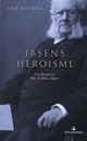 Omslagsbilde:Ibsens heroisme : frå Brand til Når vi døde vågner