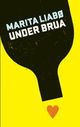 Cover photo:Under brua : roman