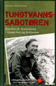 Cover photo:Tungtvannssabotøren : Joachim H. Rønneberg : Linge-kar og fjellmann