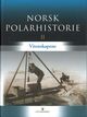 Omslagsbilde:Norsk polarhistorie . 2 . Vitenskapene