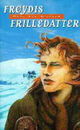 Omslagsbilde:Frøydis frilledatter : en historisk ungdomsroman