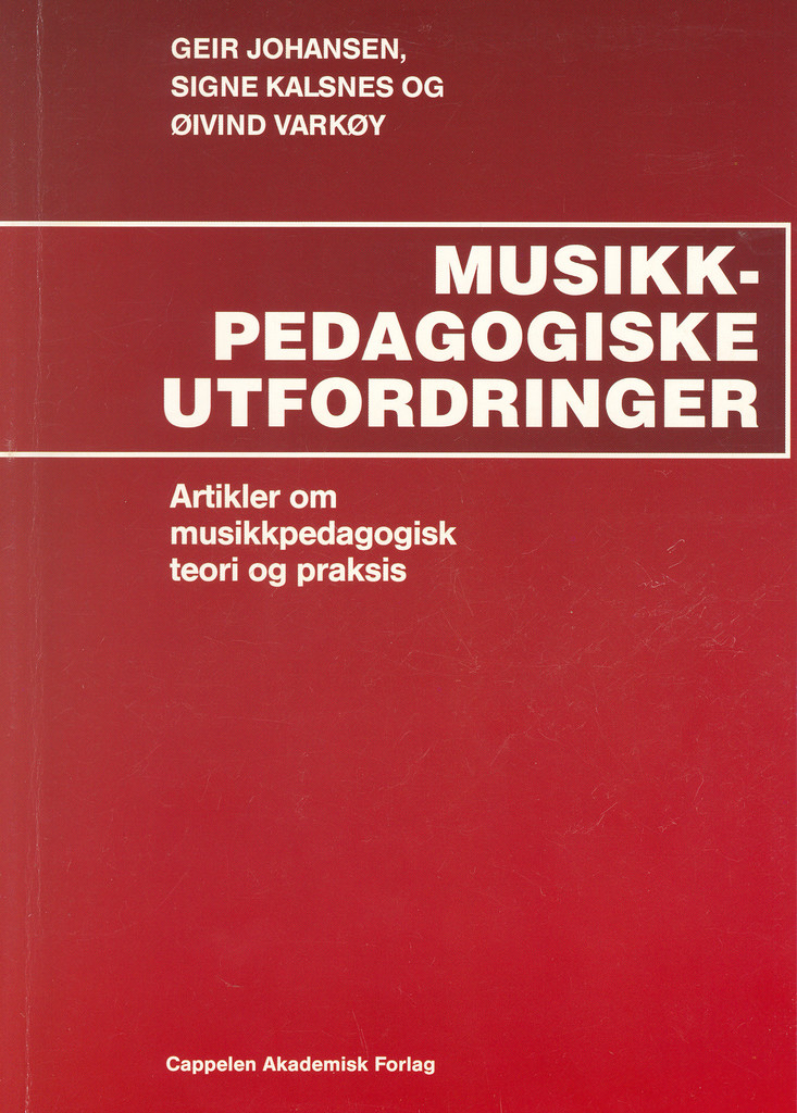 Musikkpedagogiske utfordringer - artikler om musikkpedagogisk teori og praksis