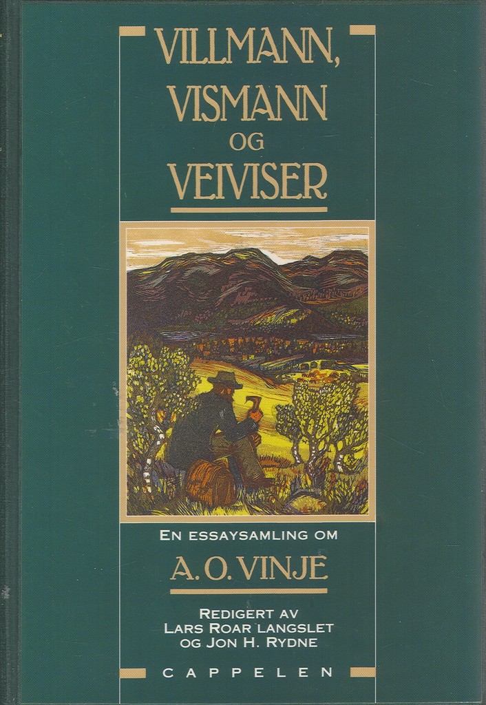 Villmann, vismann og veiviser : en essaysamling om A.O. Vinje