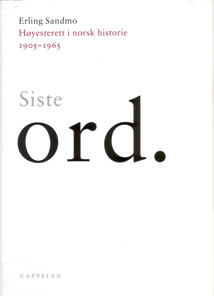 Siste ord - Høgsterett i norsk historie 1814-1965