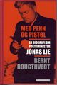 Omslagsbilde:Med penn og pistol : en biografi om politiminister Jonas Lie