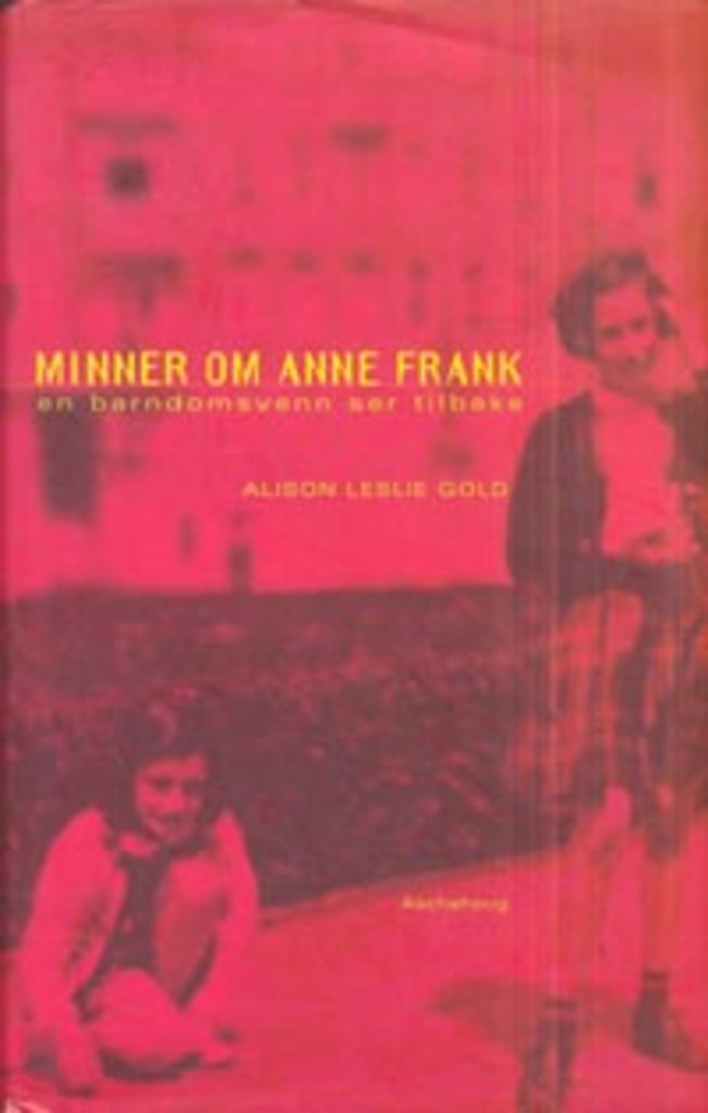 Minner om Anne Frank : en barndomsvenn ser tilbake
