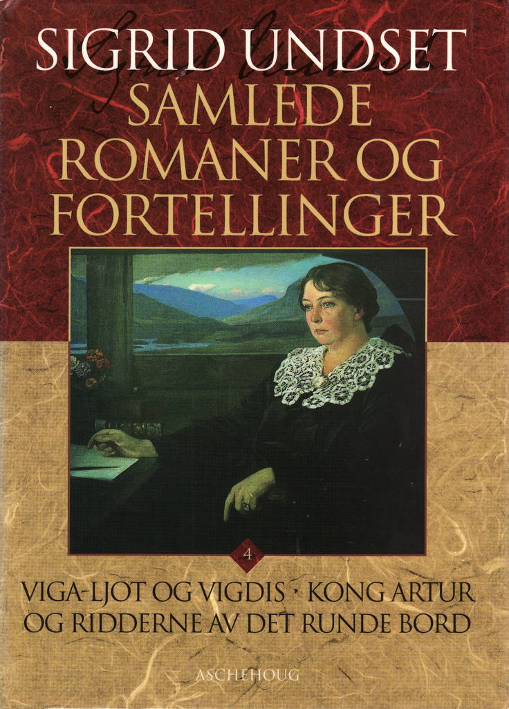 Samlede romaner og fortellinger. 4. Fortellingen om Viga-Ljot og Vigdis ; Fortellinger om kong Artur og ridderne av det runde bord