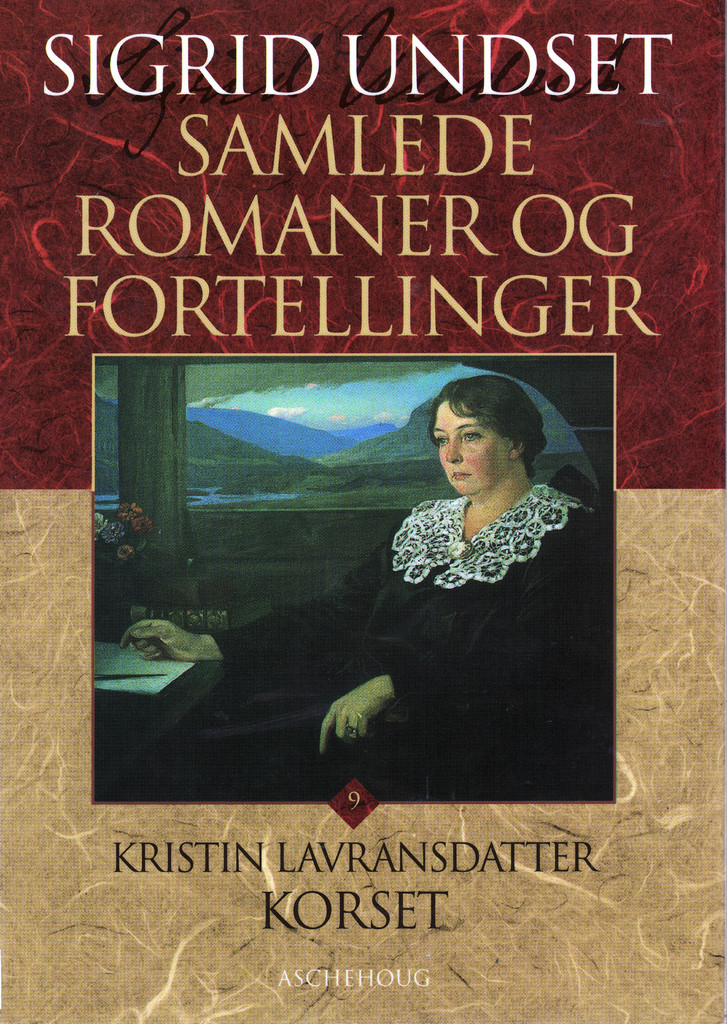 Samlede romaner og fortellinger. 9. Kristin Lavransdatter : Korset