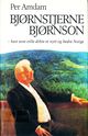 Omslagsbilde:Bjørnstjerne Bjørnson : han som ville dikte et nytt og bedre Norge