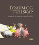 Omslagsbilde:Draum og tullskap : festskrift til Rasmus Løland 150 år