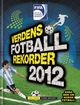 Cover photo:Verdens fotballrekorder 2012