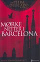 Cover photo:Mørke netter i Barcelona : roman
