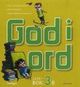 Cover photo:God i ord 3 : lesebok 3B