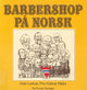 Omslagsbilde:Barbershop på norsk : til Oslo for å gjere seg feit.