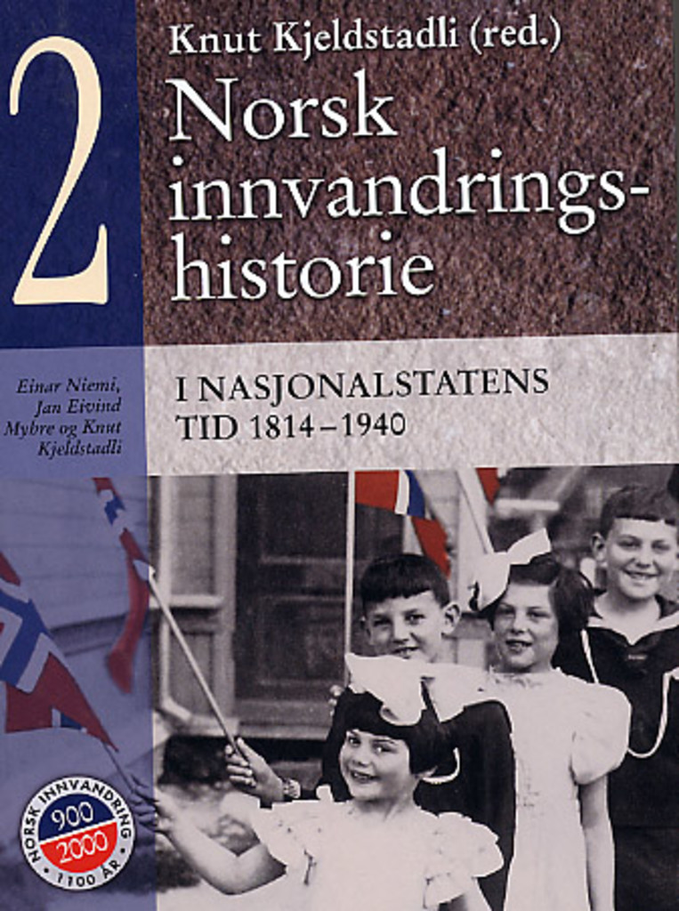 Norsk innvandringshistorie. bind 2. I nasjonalstatens tid 1814-1940