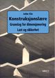 Omslagsbilde:Konstruksjonslære : grunnlag for dimensjonering - last og sikkerhet : en innføring i beregningsprinsipper og lastberegning etter Norsk standard/eurokoder