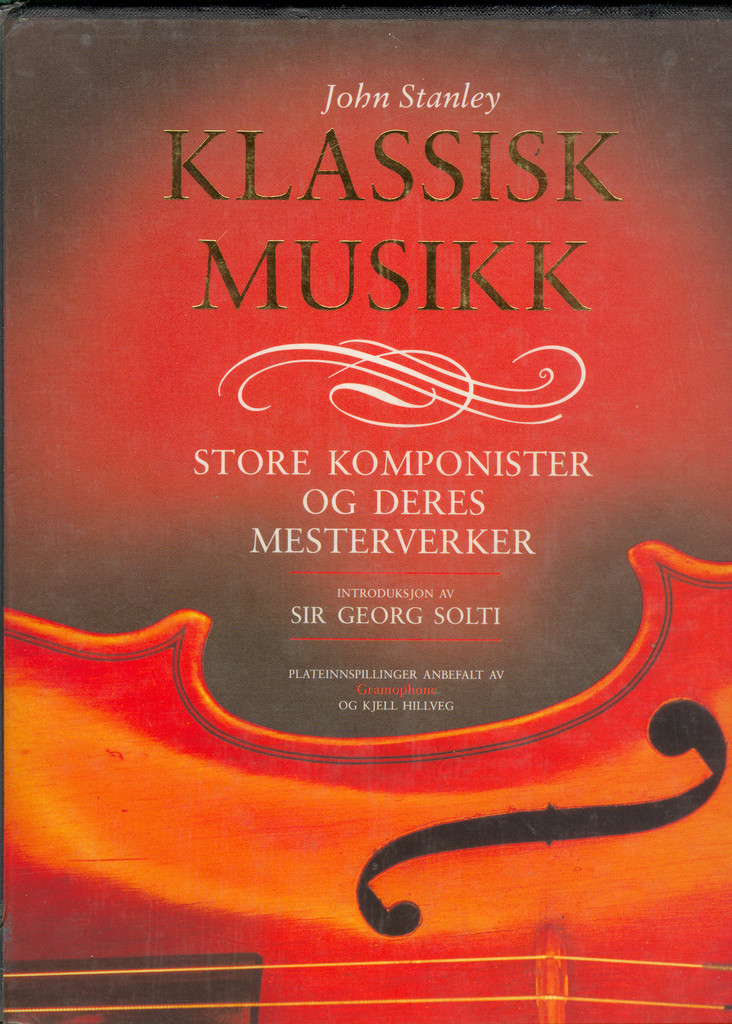Klassisk musikk : store komponister og deres mesterverker
