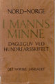 Omslagsbilde:I manns minne. Daglegliv ved hundreårsskiftet. (Nord-Norge) / Frå Nasjonalforen