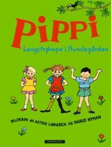 "Pippi Langstrømpe i Humlegården : bildebok"