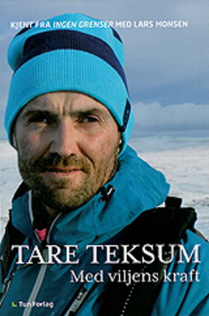 Tare Teksum - med viljens kraft
