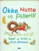 Omslagsbilde:Okke, Nutte og Pillerill : billedbok