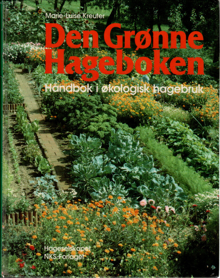 Den grønne hageboken - håndbok i økologisk hagebruk