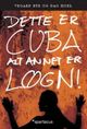 Cover photo:Dette er Cuba : alt annet er løgn!