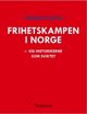 Cover photo:Frihetskampen i Norge - og historikerne som sviktet