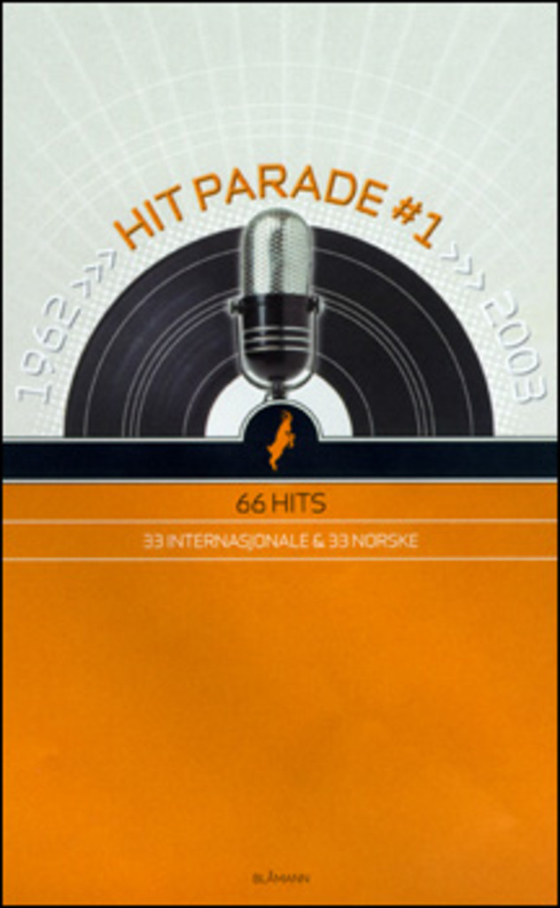 Hitparade : 1962-2003 : 66 hits : 33 internasjonale og 33 norske. 1.