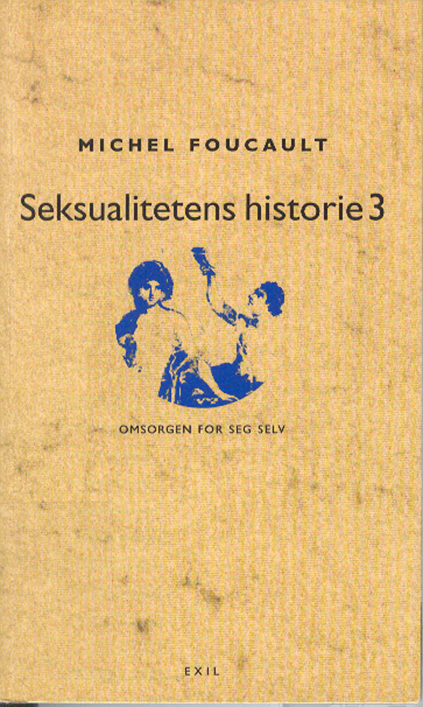 Seksualitetens historie. 3. Omsorgen for seg selv