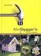 Omslagsbilde:Minibygger'n : familiens byggebok