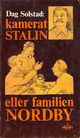 Omslagsbilde:Kamerat Stalin, eller Familien Nordby : et skuespill om en norsk kommunistfamilie i åra 1945-56