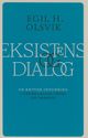 Omslagsbilde:Eksistens og dialog : en kritisk innføring i psykologisk teori og praksis