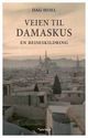 Omslagsbilde:Veien til Damaskus : en reiseskildring