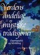 Omslagsbilde:Verdens åndelige og mystiske tradisjoner