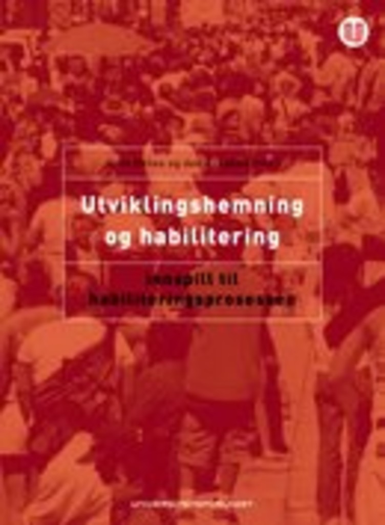 Utviklingshemning og habilitering : innspill til habiliteringsprosessen